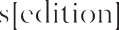 s[edition]